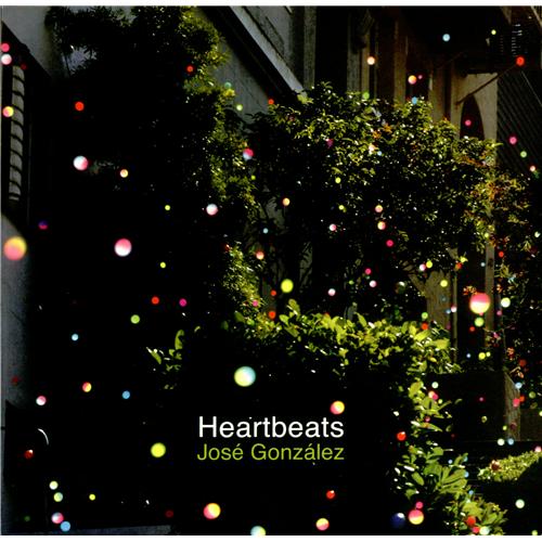 jose gonzalez heartbeats uk 7 vinyl single 7 inch record 419136 jose gonzalez heartbeats uk 7 vinyl single 7 inch record 419136