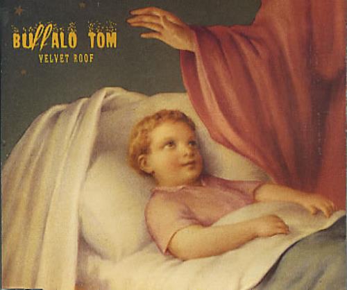 Click to view product details and reviews for Buffalo Tom Velvet Roof 1992 Uk Cd Single Sit86cd. Click to view product details and reviews for Buffalo Tom Velvet Roof 1992 Uk Cd Single Sit86cd.