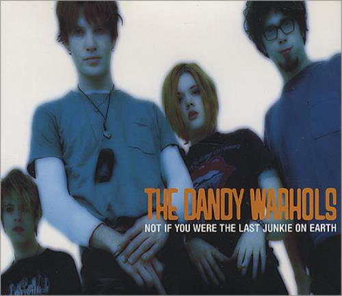 Click to view product details and reviews for The Dandy Warhols Not If You Were The Last Junkie On Earth Cd 2 1998 Uk Cd Single Cdcls800.