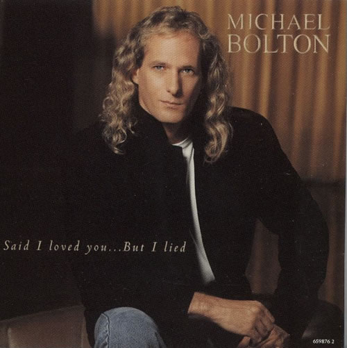 Click to view product details and reviews for Michael Bolton Said I Loved You But I Lied 1993 Uk Cd Single 6598762.