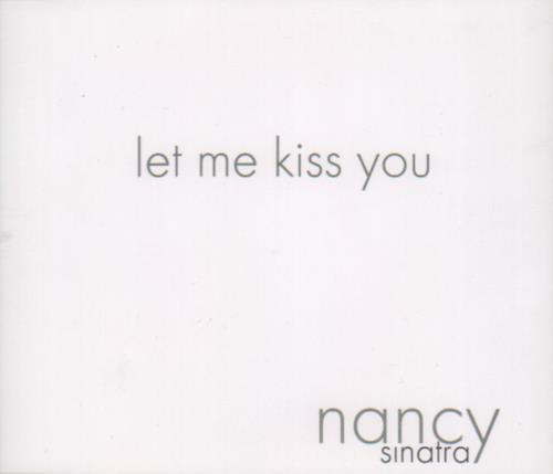 Click to view product details and reviews for Nancy Sinatra Let Me Kiss You 2004 Uk Cd Single Atkpx005.