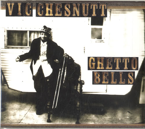 Click to view product details and reviews for Vic Chesnutt Ghetto Bells 2005 Uk Cd Album Nw6071. Click to view product details and reviews for Vic Chesnutt Ghetto Bells 2005 Uk Cd Album Nw6071.