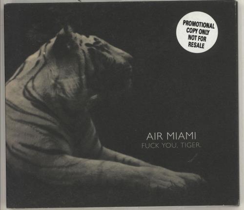 Click to view product details and reviews for Air Miami Fuck You Tiger 1995 Uk Cd Single Bad5014cd. Click to view product details and reviews for Air Miami Fuck You Tiger 1995 Uk Cd Single Bad5014cd.