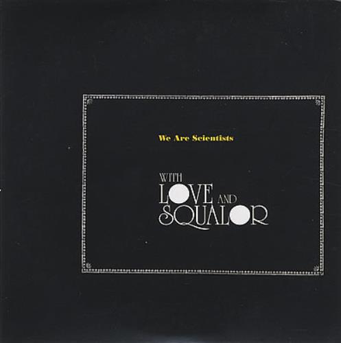 Click to view product details and reviews for We Are Scientists With Love And Squalor 2005 Uk Cd Album Cdvusdj270.
