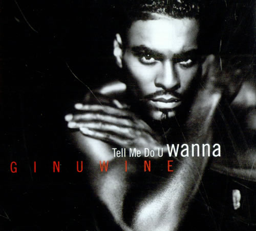 Click to view product details and reviews for Ginuwine Tell Me Do U Wanna 1997 Uk Cd Single Xpcd2142. Click to view product details and reviews for Ginuwine Tell Me Do U Wanna 1997 Uk Cd Single Xpcd2142.