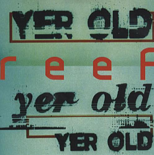Click to view product details and reviews for Reef Yer Old 1997 Uk Cd Single Xpcd2168a.
