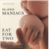 10,000 Maniacs Eat For Two 10