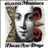 10,000 Maniacs These Are Days CD single UNITED KINGDOM 100C5TH21815