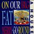 A House On Our Big Fat Merry-Go-Round vinyl LP UK A-HLPON564431