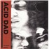 Acid Dad Die Hard / Bodies - Clear Vinyl 7