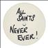All Saints Never Ever 12