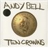 Andy Bell (80s) Ten Crowns - White Vinyl - Sealed + Autographed Art Card vinyl LP UK