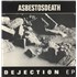 Asbestosdeath Dejection EP 7