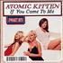 Atomic Kitten If You Come To Me 3