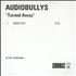 Audio Bullys Turned Away CD-R acetate UK AUBCRTU250452