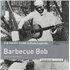 Barbecue Bob The Rough Guide To Blues Legends: Barbecue Bob (Reborn and Remastered) vinyl LP UK