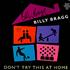 Billy Bragg Don't Try This At Home - Autographed 2-LP vinyl set UK BBR2LDO249630