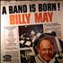 Billy May A Band Is Born! vinyl LP Dutch BM7LPAB562796