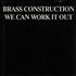 Brass Construction We Can Work It Out 12