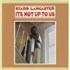 Byard Lancaster It's Not Up To Us LP USA Q0KLPIT872189