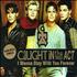 Caught In The Act I Wanna Stay With You Forever CD single German CIAC5IW309119