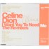 Celine Dion I Want You To Need Me - The Remixes CD single Japanese CELC5IW158837