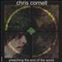 Chris Cornell Preaching The End Of The World CD single US OLLC5PR149249