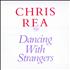 Chris Rea Dancing With Strangers + Print press kit UK REAKIDA135396