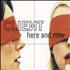 Client Here And Now CD single UK C\TC5HE266367