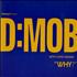 D Mob Why CD single UK D-MC5WH25475