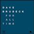 Dave Brubeck For All Time 5-CD set UK DBR5CFO279280