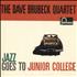 Dave Brubeck Jazz Goes To Junior College vinyl LP UK DBRLPJA565593