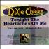 Dixie Chicks Tonight The Heartache's On Me CD single US XIEC5TO147905