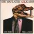 Dr Feelgood See You Later Alligator 7