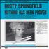 Dusty Springfield Nothing Has Been Proved 7