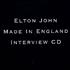 Elton John Made In England Interview CD album UK JOHCDMA49861