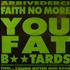 FAITH%5FNO%5FMORE YOU%2BFAT%2BB%2A%2ATARDS poster UK 
