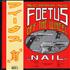 Foetus (+incarnations of) Nail vinyl LP Japanese FOELPNA174261