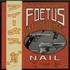 Foetus (+incarnations of) Nail vinyl LP UK FOELPNA282370