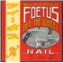 Foetus (+incarnations of) Nail vinyl LP German FOELPNA833715