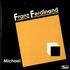 Franz Ferdinand Michael 2-CD single set UK FNZ2SMI296004