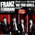 Franz Ferdinand No You Girls CD-R acetate Japanese FNZCRNO517668