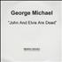 George Michael John And Elvis Are Dead CD single UK GEOC5JO386874