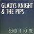Gladys Knight & The Pips Send It To Me 7