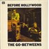 Go-Betweens Before Hollywood - EX vinyl LP UK TGBLPBE812191