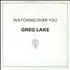 Greg Lake Watching Over You 7