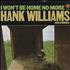 Hank Williams I Won't Be Home No More vinyl LP UK HNKLPIW304754