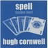 Hugh Cornwell Spell (Under Her) 7