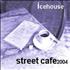 Icehouse Street Cafe 2004 CD single German ICEC5ST285417