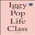 Iggy Pop Life Class - Autographed book US IGGBKLI716030